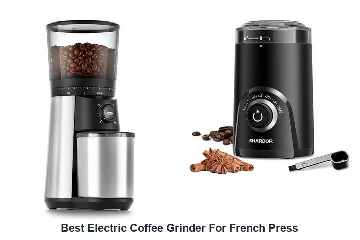 best electric coffee grinder for french press