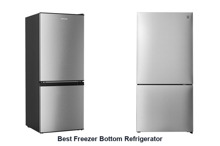 best freezer bottom refrigerator