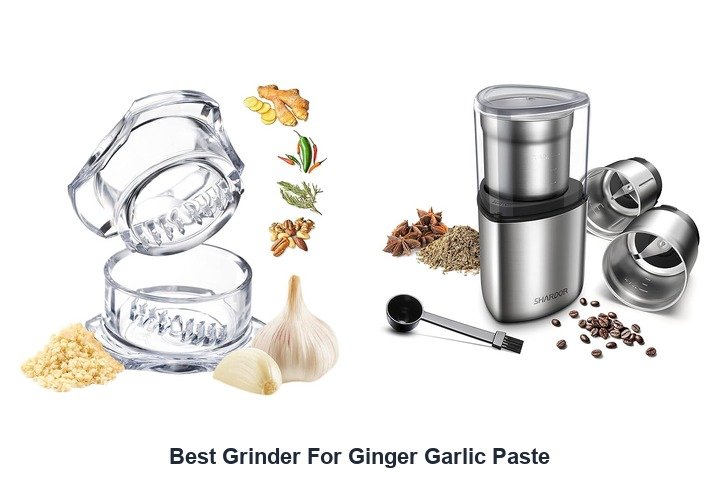 best grinder for ginger garlic paste
