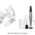 Best Hand Blender for Baking: Mix Like a Pro Instantly!
