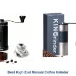 best high end manual coffee grinder