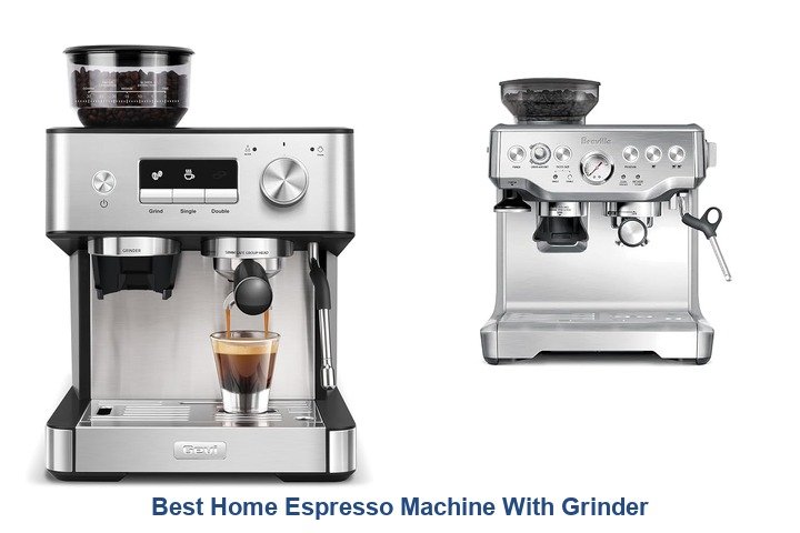 best home espresso machine with grinder