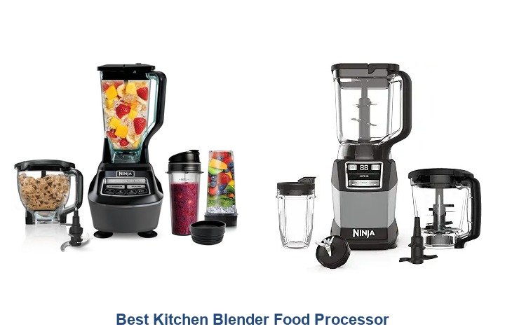 best kitchen blender food processor