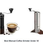 best manual coffee grinder under 50