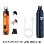 best nail grinder for large breed dogs