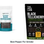best pepper for grinder