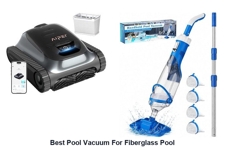 best pool vacuum for fiberglass pool