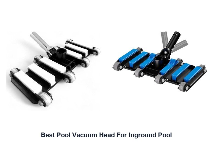 best pool vacuum head for inground pool