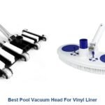 best pool vacuum head for vinyl liner