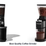 best quality coffee grinder