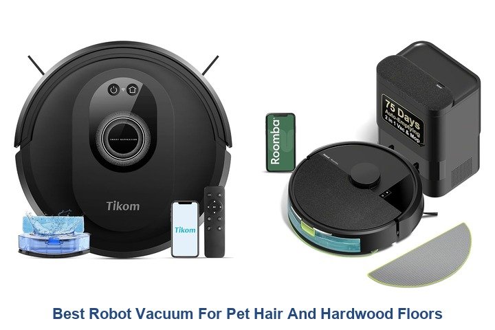 best robot vacuum for pet hair and hardwood floors