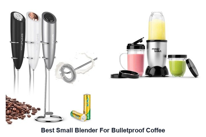 best small blender for bulletproof coffee