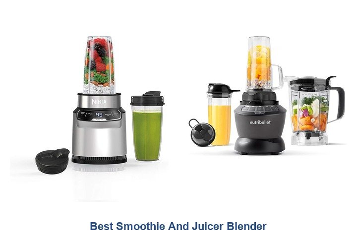 best smoothie and juicer blender
