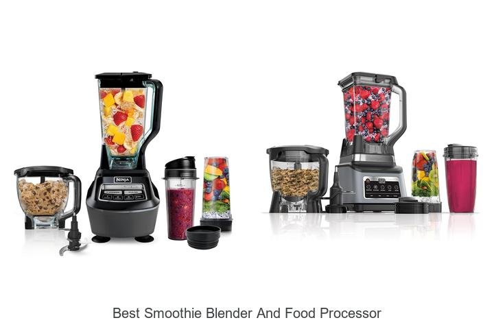 Best Smoothie Blender and Food Processor You Need Now!