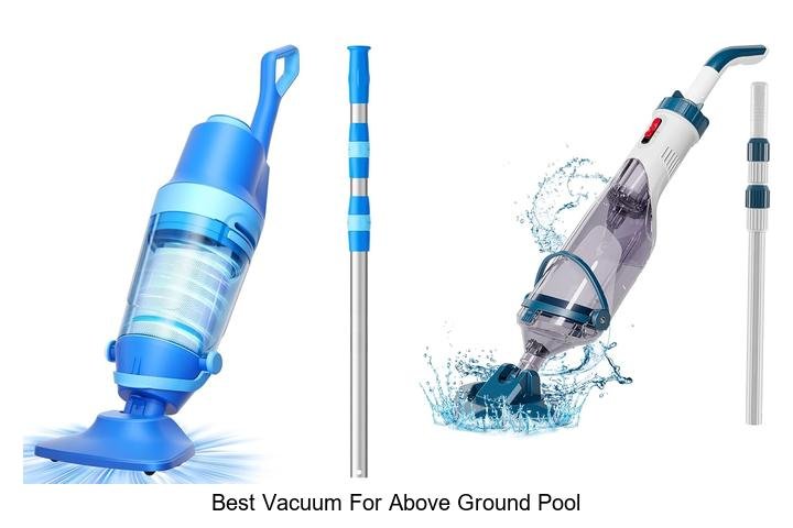 Best Vacuum for Above Ground Pool: Top Picks Revealed!