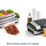 best vacuum sealer for liquids