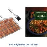 best vegetables on the grill