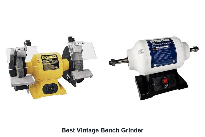 best vintage bench grinder