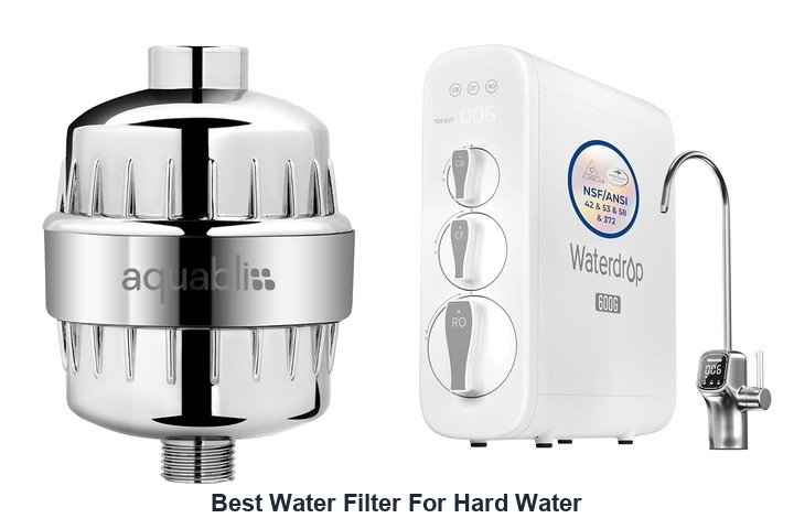 best water filter for hard water