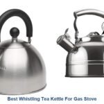 best whistling tea kettle for gas stove