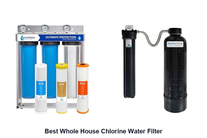 best whole house chlorine water filter